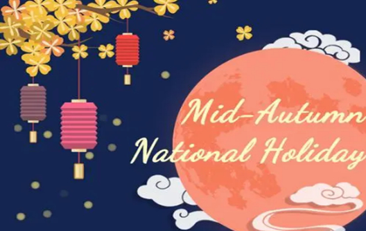 2023 Mid Autumn Festival and National Day Holiday Notice